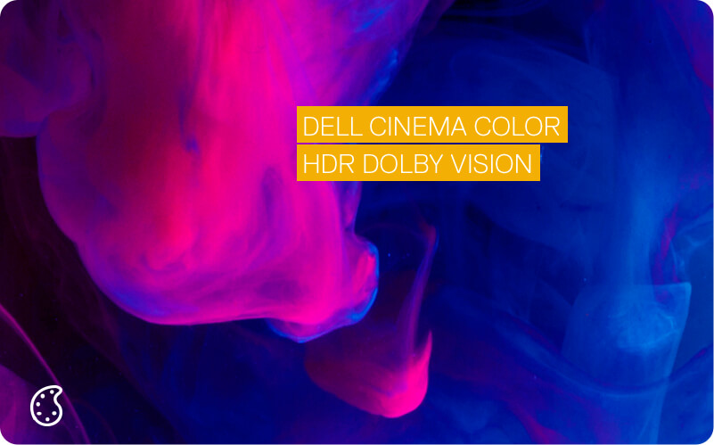 Dell cinema color
          hdr dolby vision