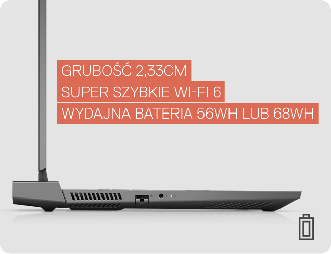 GRUBOŚĆ 2,33CM
          SUPER SZYBKIE WI-FI 6
          WYDAJNA BATERIA 56WH LUB 68WH