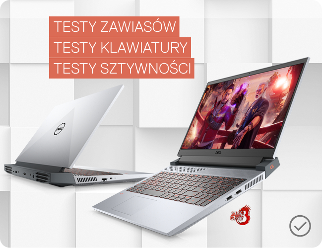 TESTY ZAWIASÓW
          TESTY KLAWIATURY
          TESTY SZTYWNOŚCI