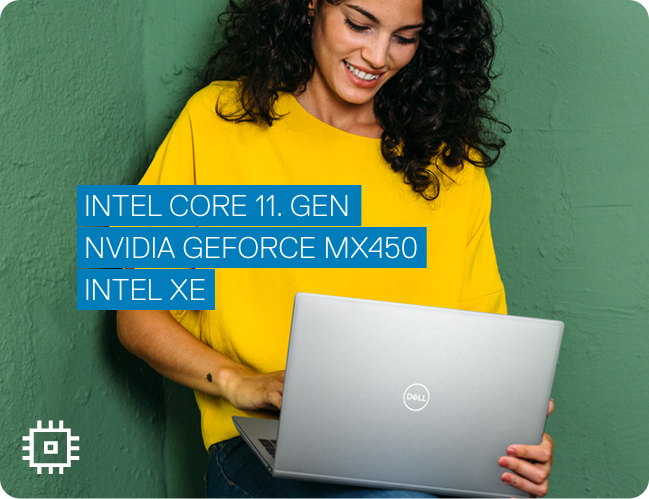 INTEL CORE 11. GEN 
              NVIDIA GeForce MX450 
              INTEL Xe 