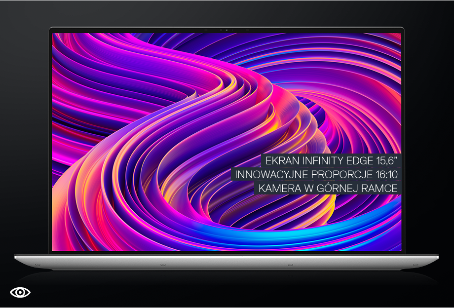EKRAN INFINITY EDGE 15,6”
      INNOWACYJNE PROPORCJE 16:10
      KAMERA W GÓRNEJ RAMCE