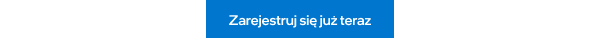 Zarejestruj się już teraz